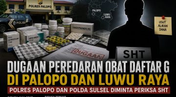 Dugaan peredaran obat daftar G di Palopo dan Luwu Raya , Polres Palopo dan Polda Sulsel di minta lakukan pemeriksaan terhadap SHT .